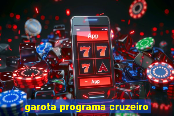 garota programa cruzeiro